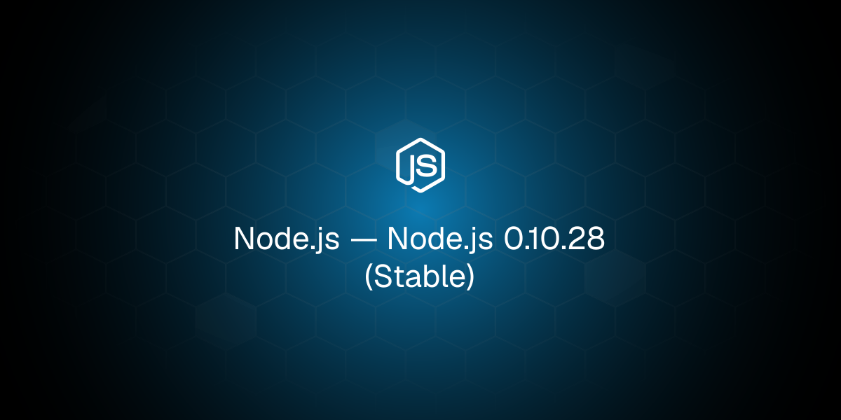 Node.js 0.10.28 (Stable)