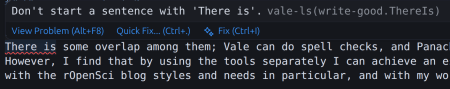 Vale’s write-good rule doesn’t want me to start a sentence with ‘There is’, but I’m going to anyway!