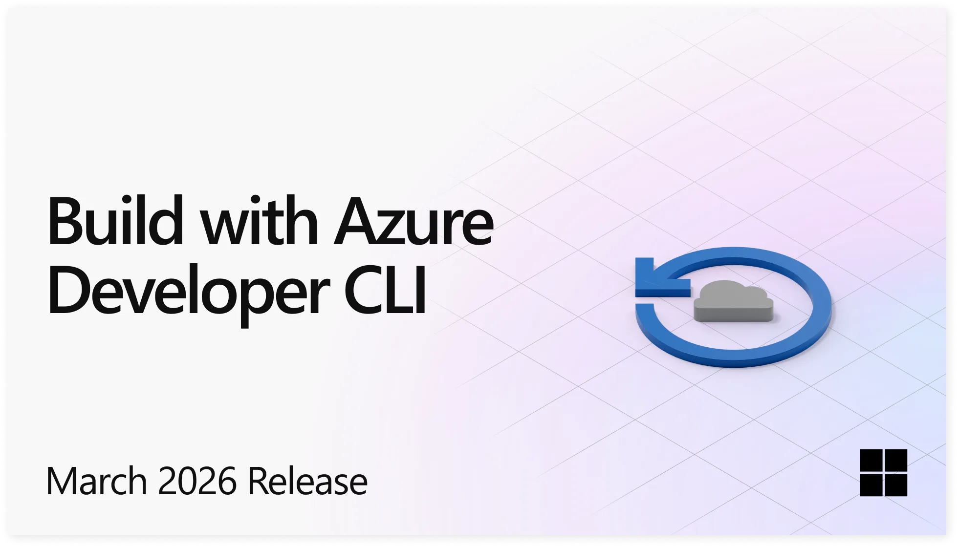 Azure Developer CLI (azd) – March 2026: Run and Debug AI Agents Locally, GitHub Copilot Integration, & Container App Jobs
