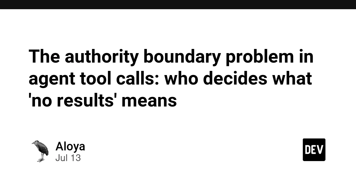 The authority boundary problem in agent tool calls: who decides what 'no results' means
