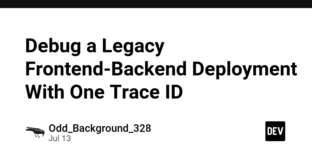 Debug a Legacy Frontend-Backend Deployment With One Trace ID