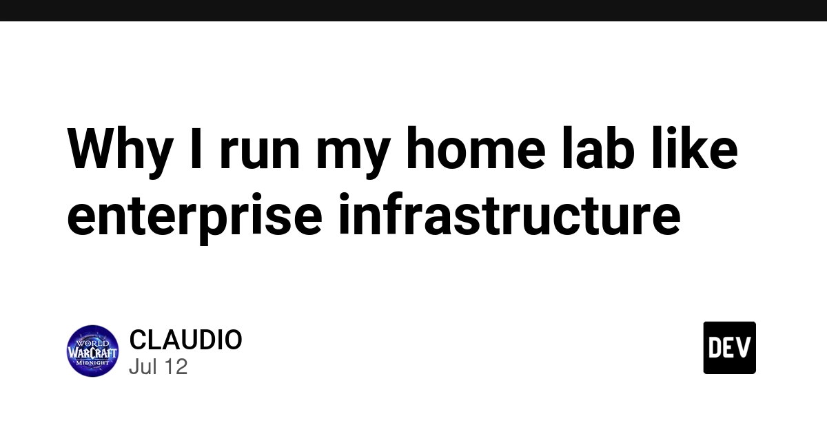 Why I run my home lab like enterprise infrastructure