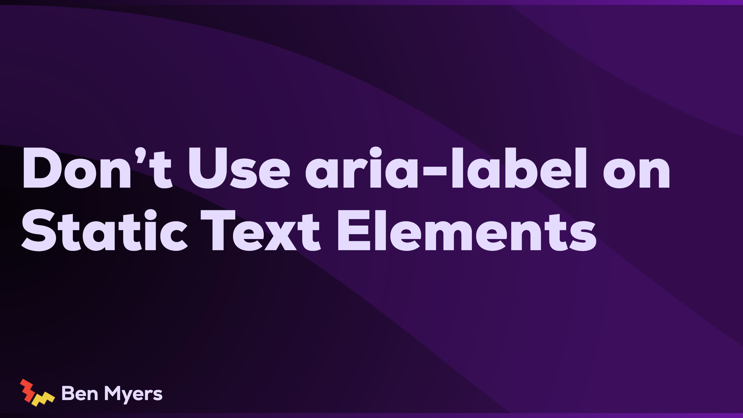 Don’t Use aria-label on Static Text Elements (2024)