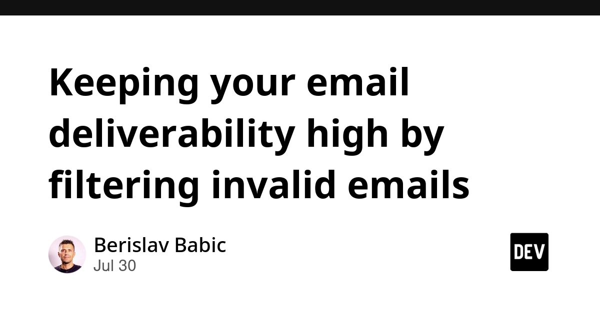 Keeping your email deliverability high by filtering invalid emails