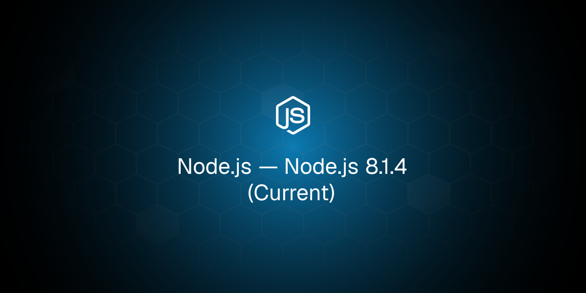 Node.js 8.1.4 (Current)