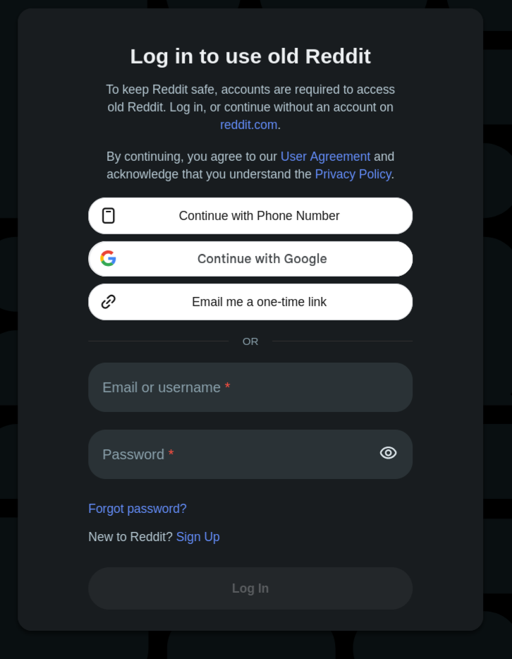 Reddit now requires a login to use its old design for 'safety' reasons.