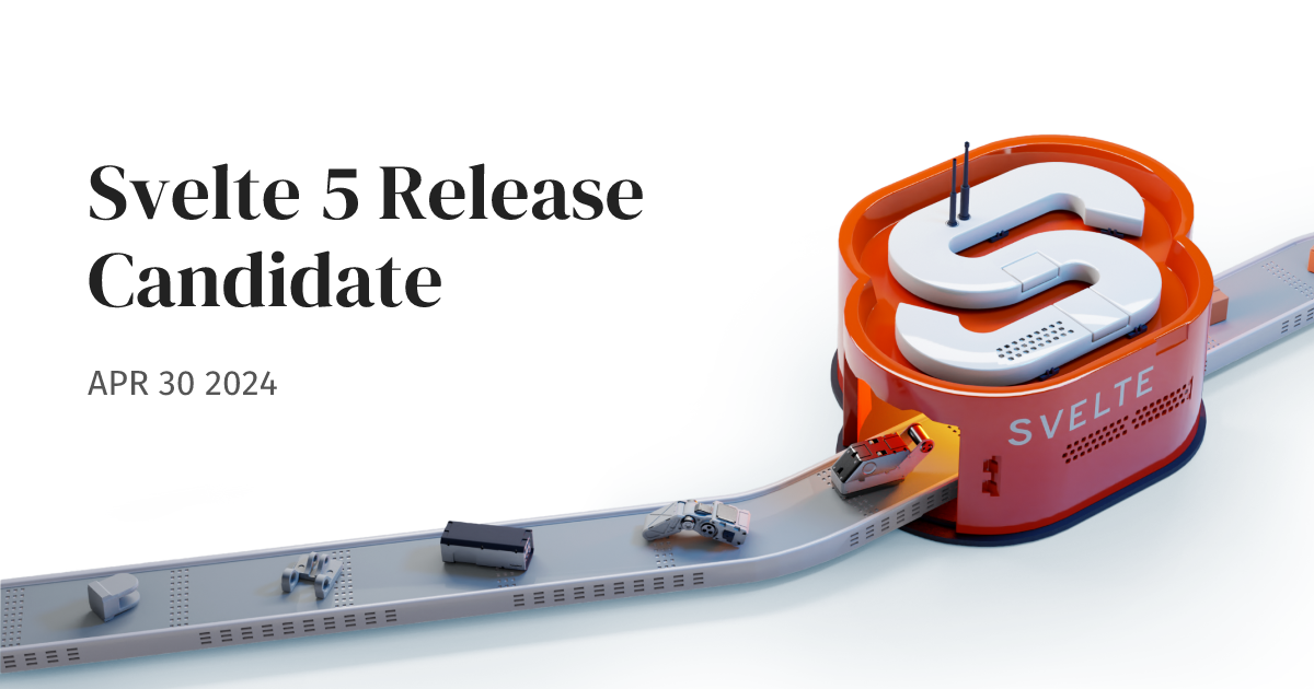 Svelte 5 Release Candidate