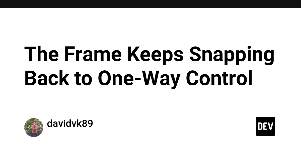 The Frame Keeps Snapping Back to One-Way Control