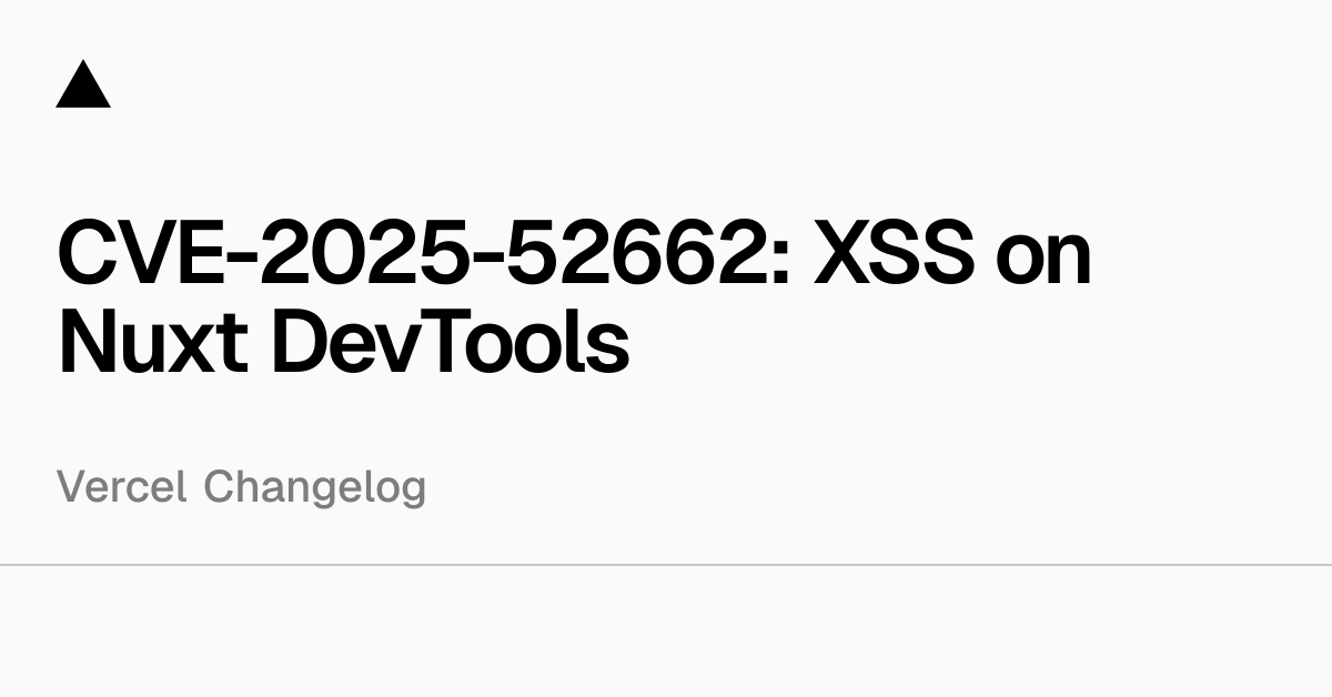 CVE-2025-52662: XSS on Nuxt DevTools