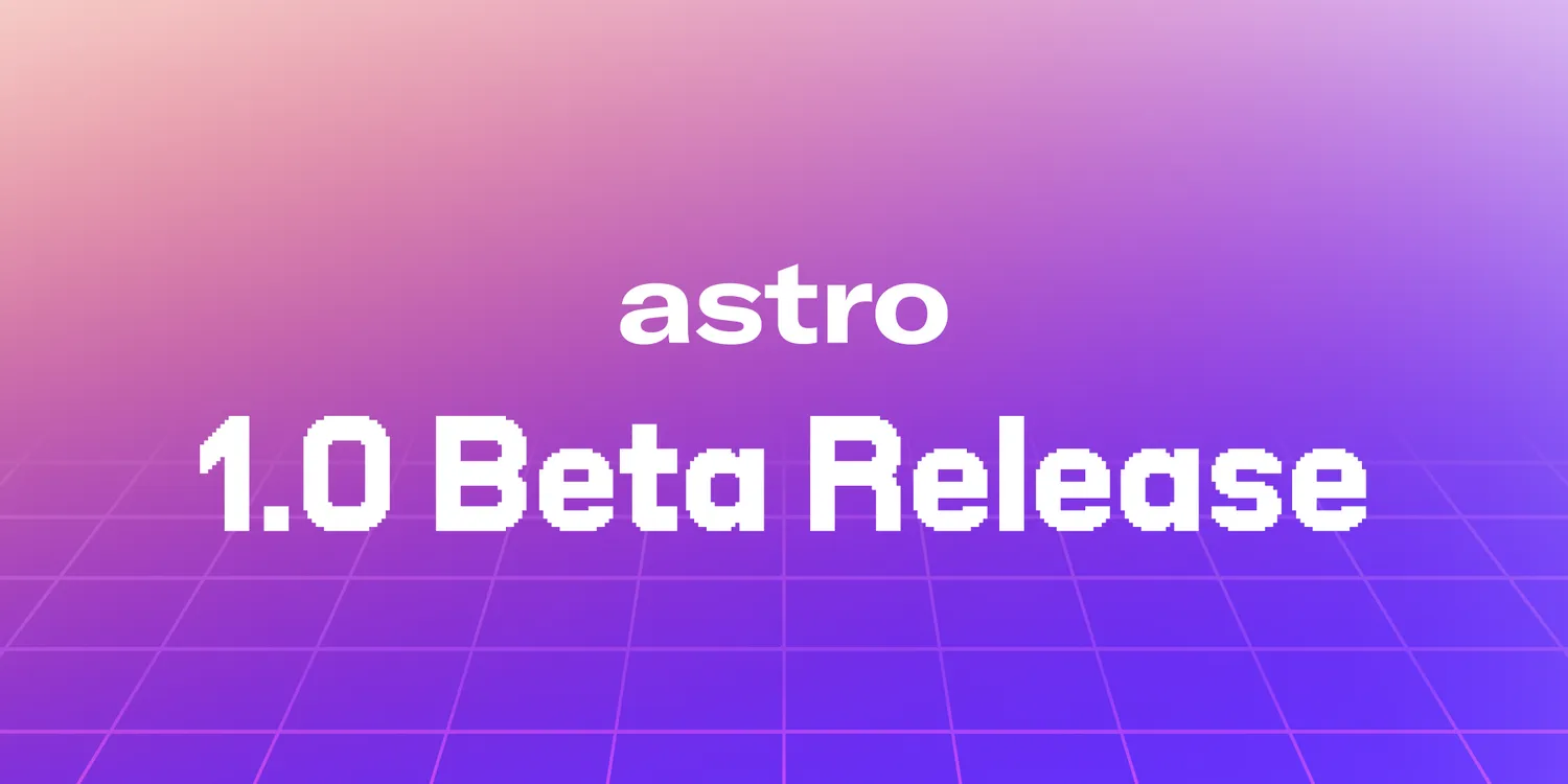 Astro 1.0 Beta Release