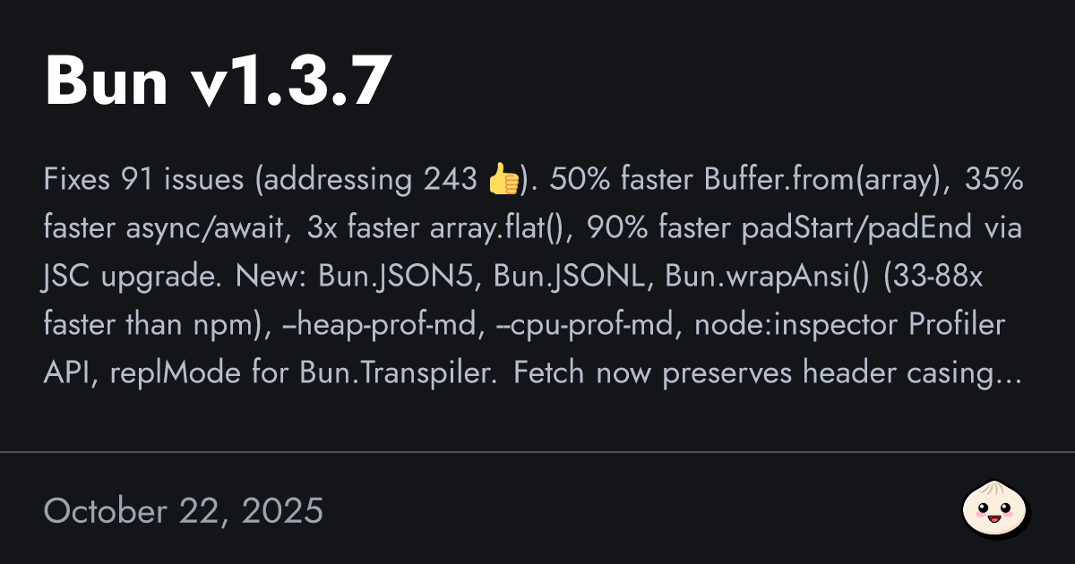 Bun v1.3.7