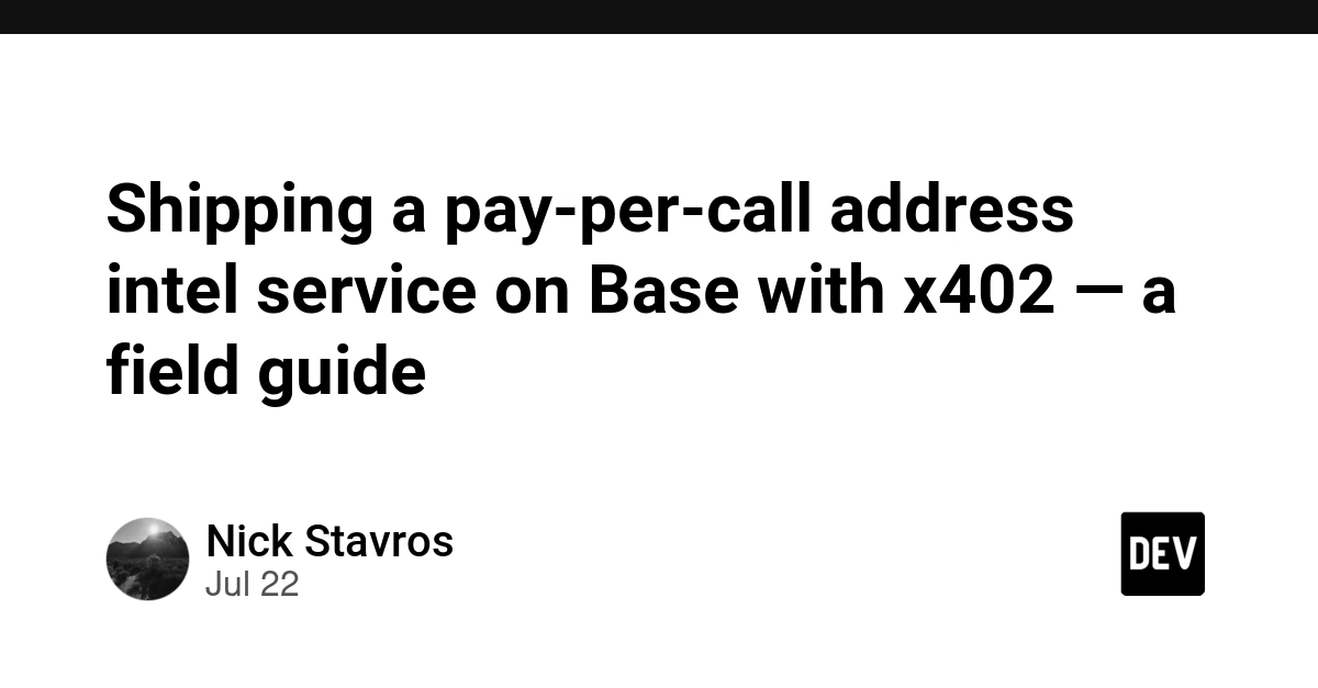 Shipping a pay-per-call address intel service on Base with x402 — a field guide