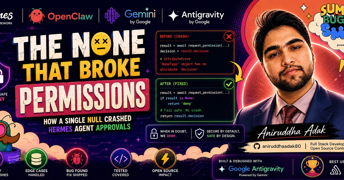 The None That Broke Permissions: How a Single Null Crashed Hermes Agent Approvals