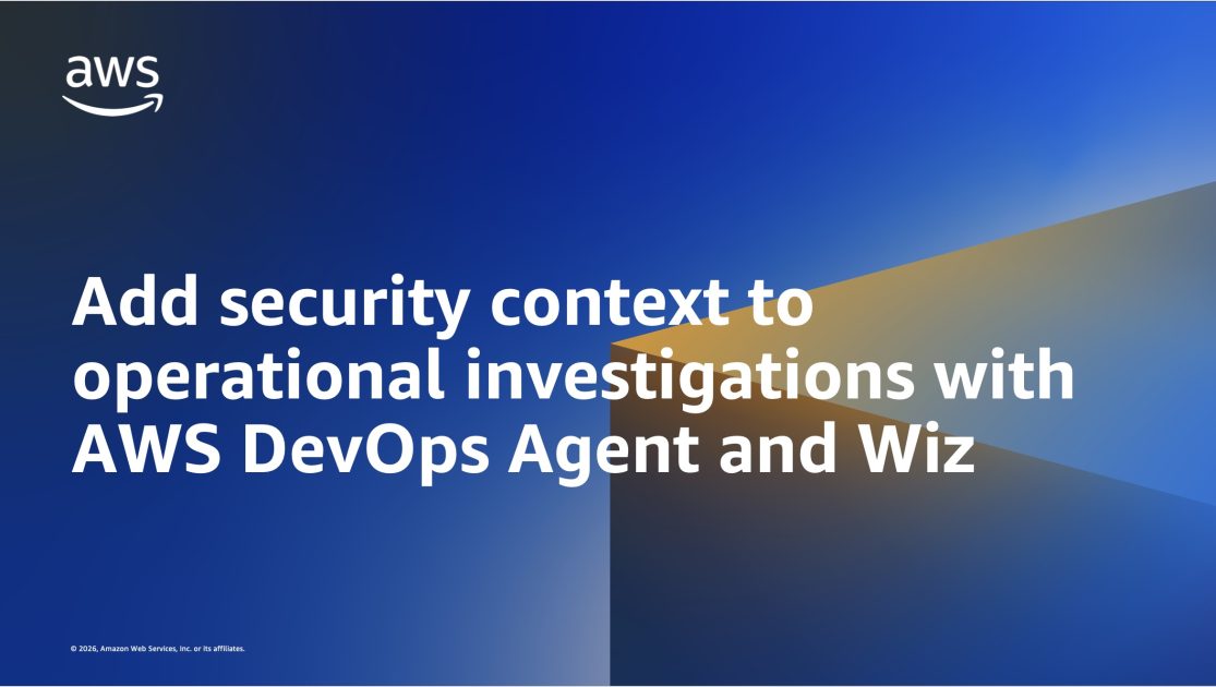 Add security context to operational investigations with AWS DevOps Agent and Wiz