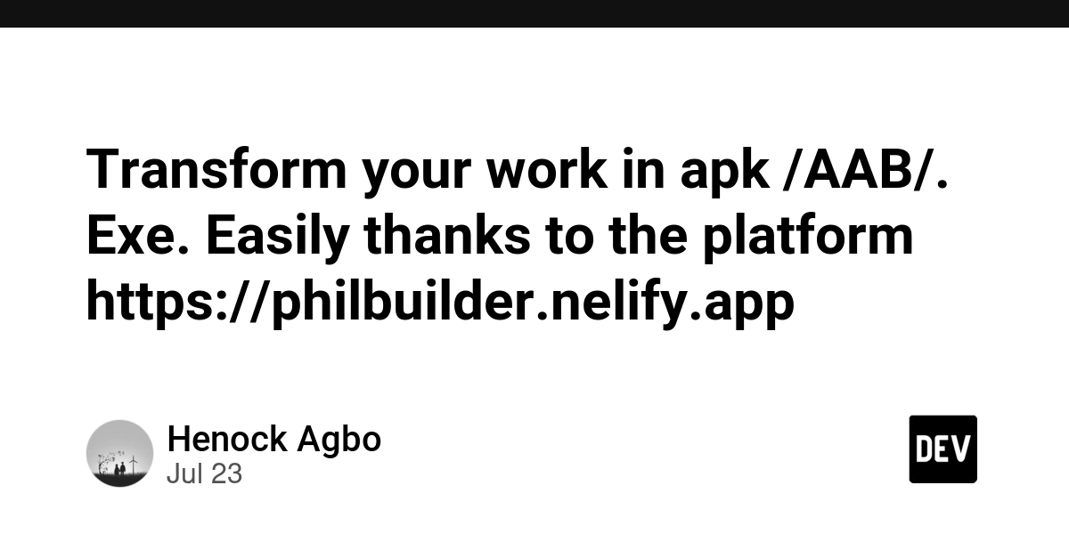 Transform your work in apk /AAB/. Exe. Easily thanks to the platform https://philbuilder.nelify.app