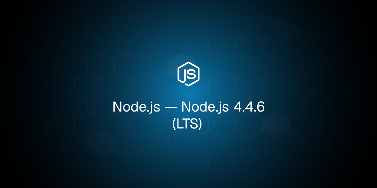 Node.js 4.4.6 (LTS)