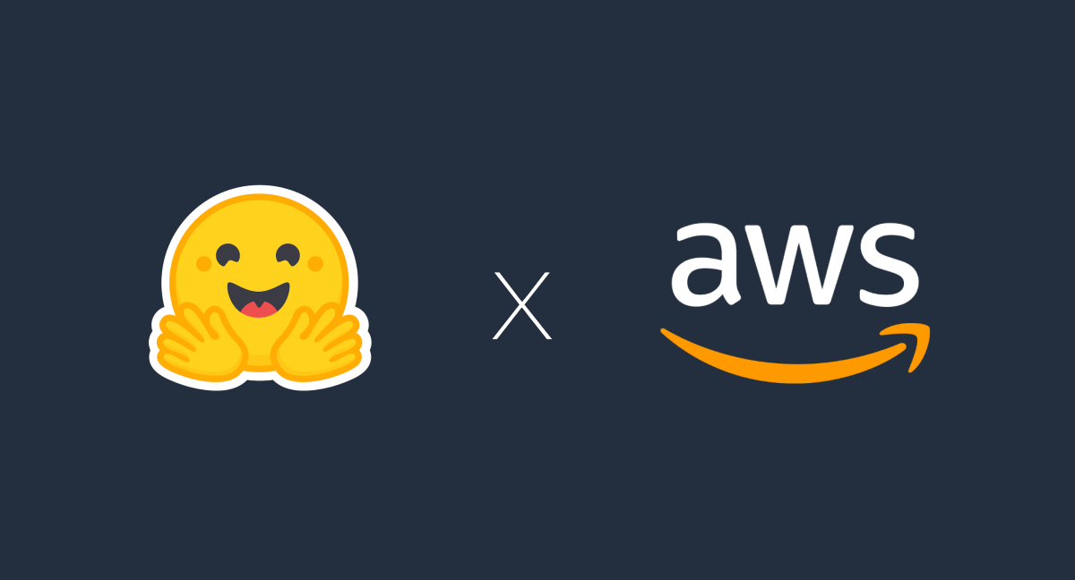 The Partnership: Amazon SageMaker and Hugging Face