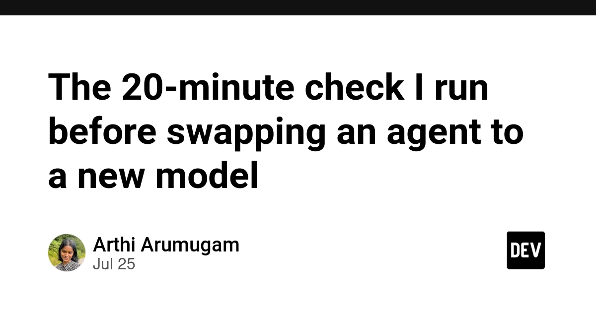 The 20-minute check I run before swapping an agent to a new model