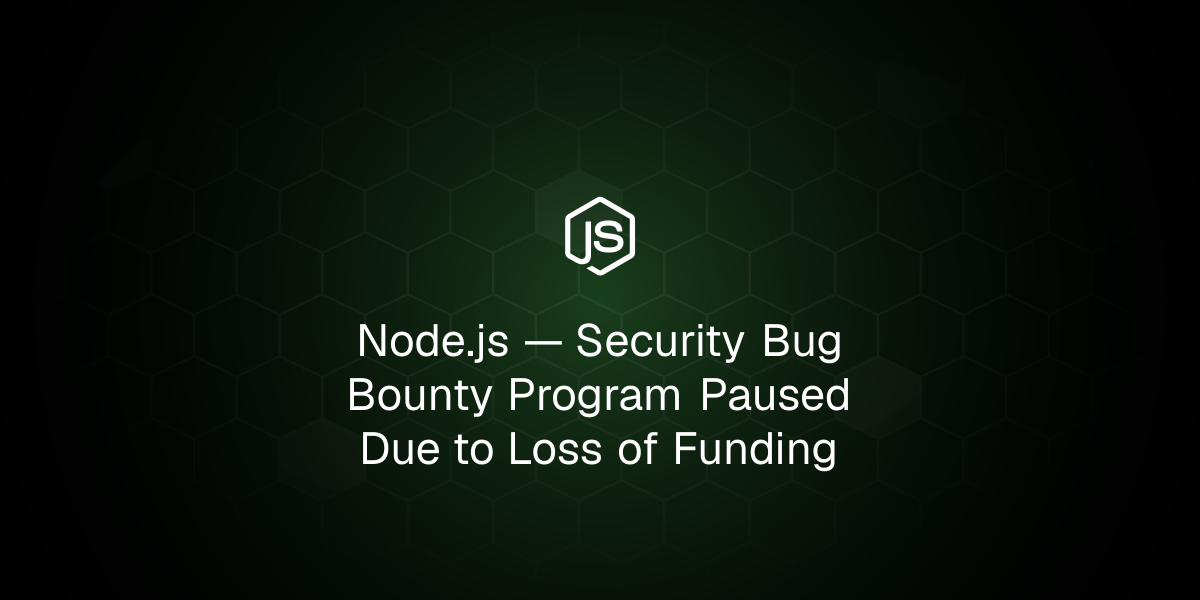 Security Bug Bounty Program Paused Due to Loss of Funding