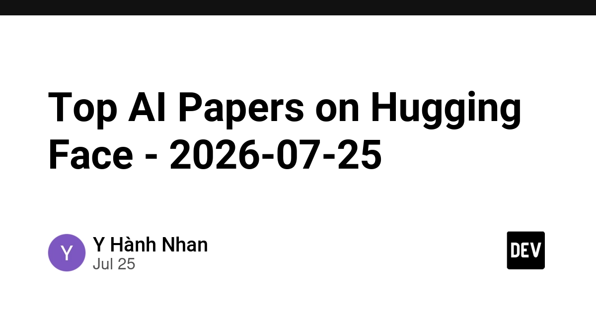 Top AI Papers on Hugging Face - 2026-07-25
