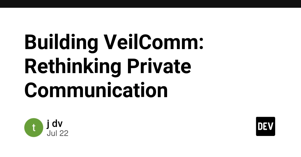 Building VeilComm: Rethinking Private Communication
