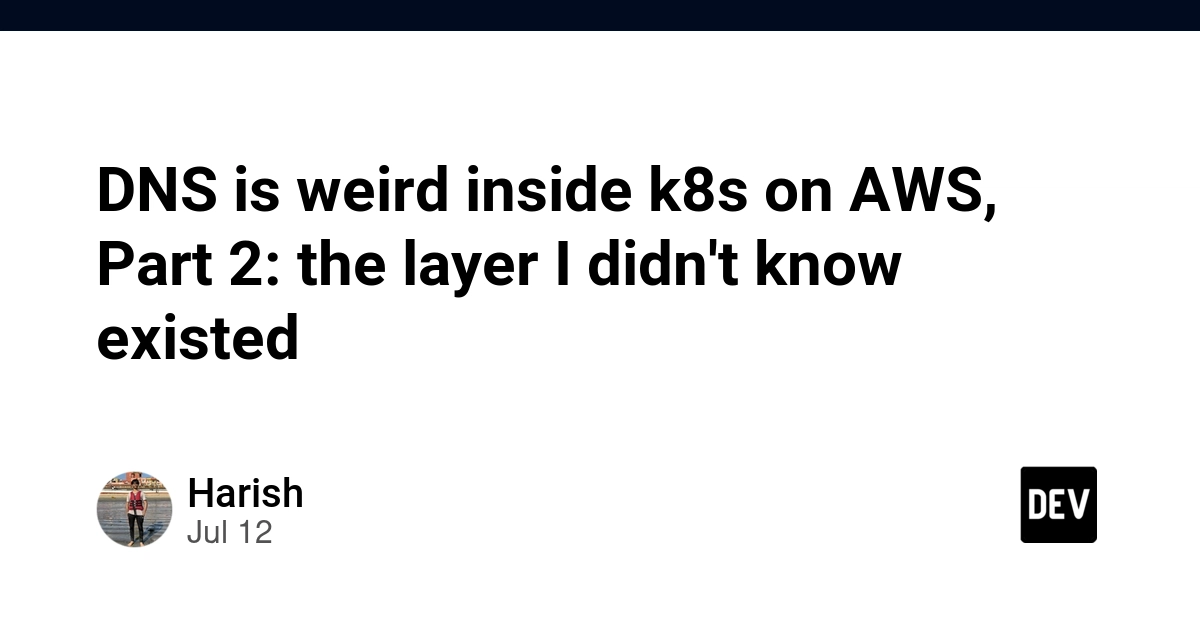 DNS is weird inside k8s on AWS, Part 2: the layer I didn't know existed
