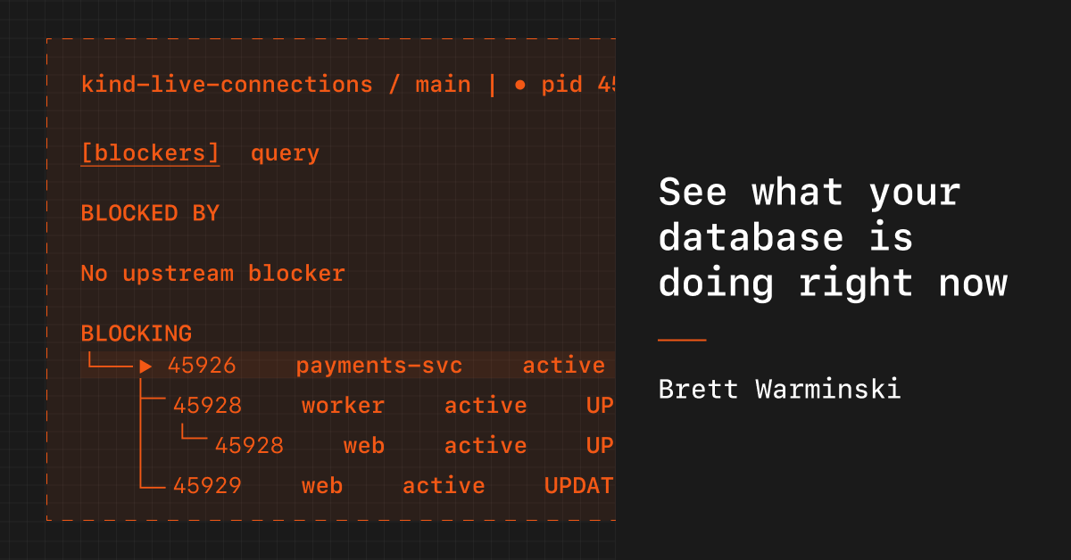 See what your database is doing right now with Connections