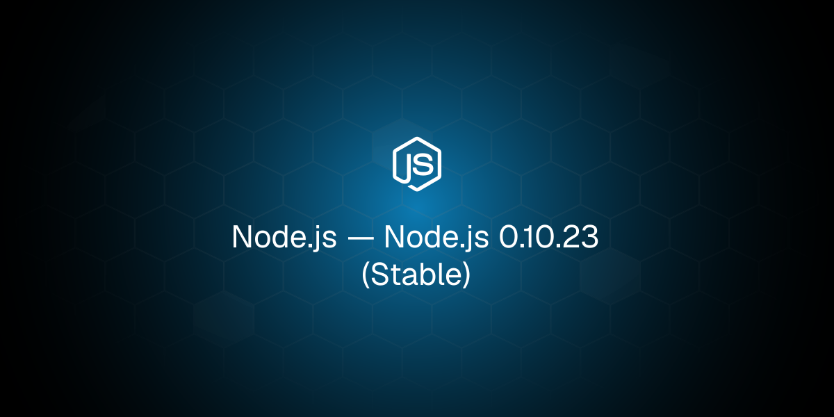 Node.js 0.10.23 (Stable)