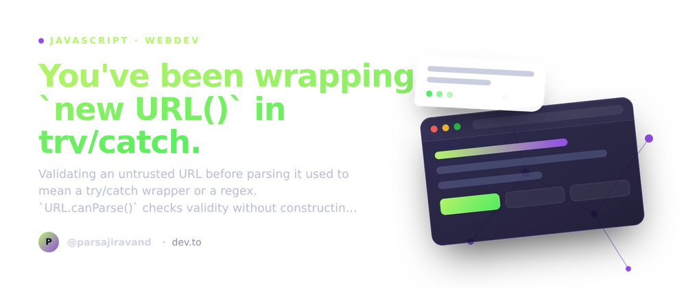 Cover image for You've been wrapping `new URL()` in try/catch. `URL.parse()` does it natively.