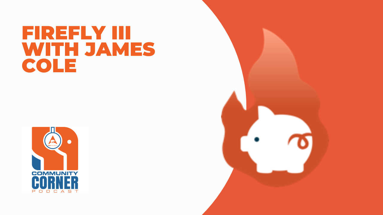 Community Corner Podcast: Firefly III with James Cole