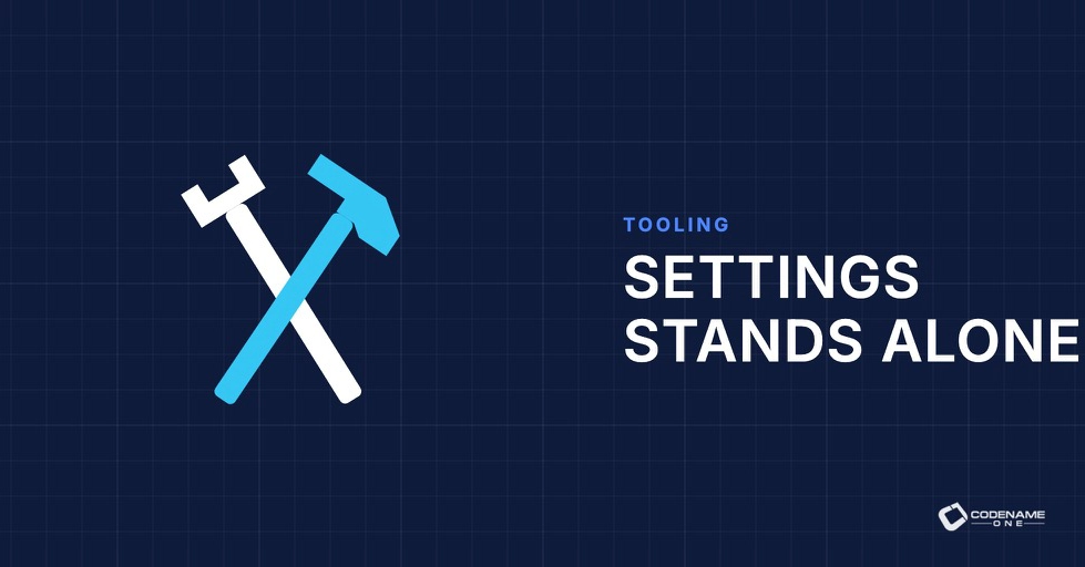 Codename One Settings Is Now a Standalone Tool