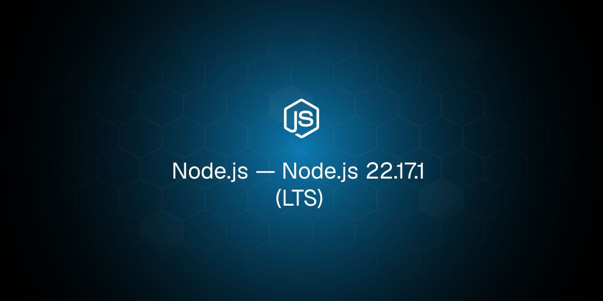 Node.js 22.17.1 (LTS)