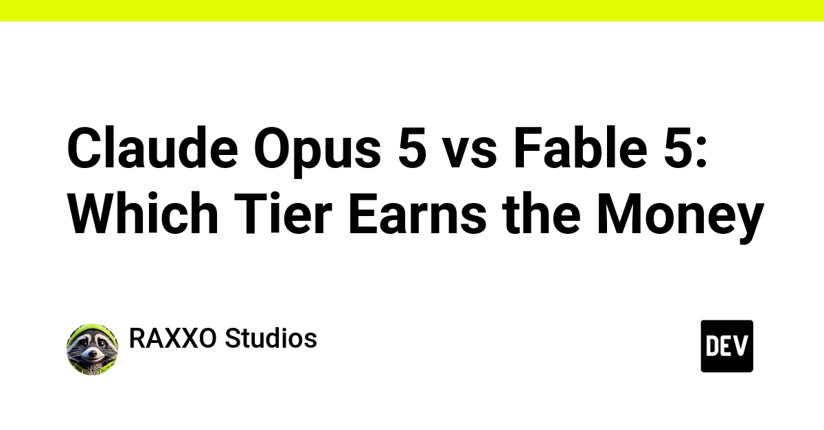 Claude Opus 5 vs Fable 5: Which Tier Earns the Money