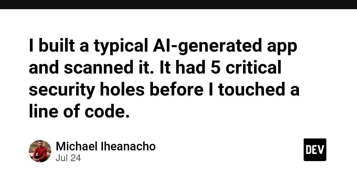 I built a typical AI-generated app and scanned it. It had 5 critical security holes before I touched a line of code.