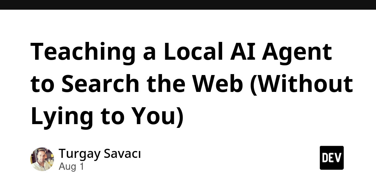 Teaching a Local AI Agent to Search the Web (Without Lying to You)