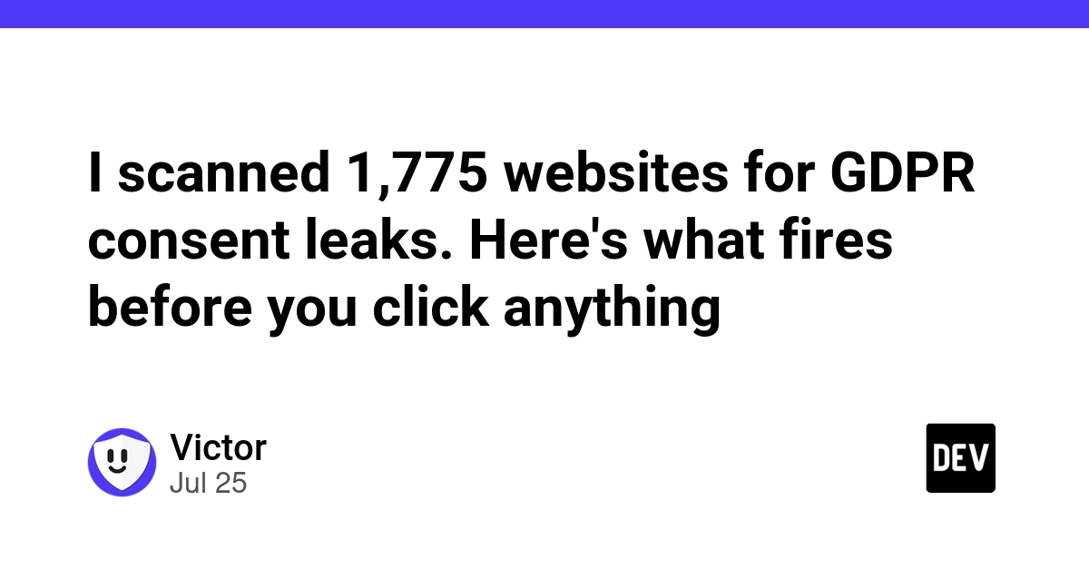 I scanned 1,775 websites for GDPR consent leaks
