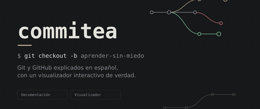 Cover image for I built Commitea: Git and GitHub explained in Spanish, with an interactive visualizer