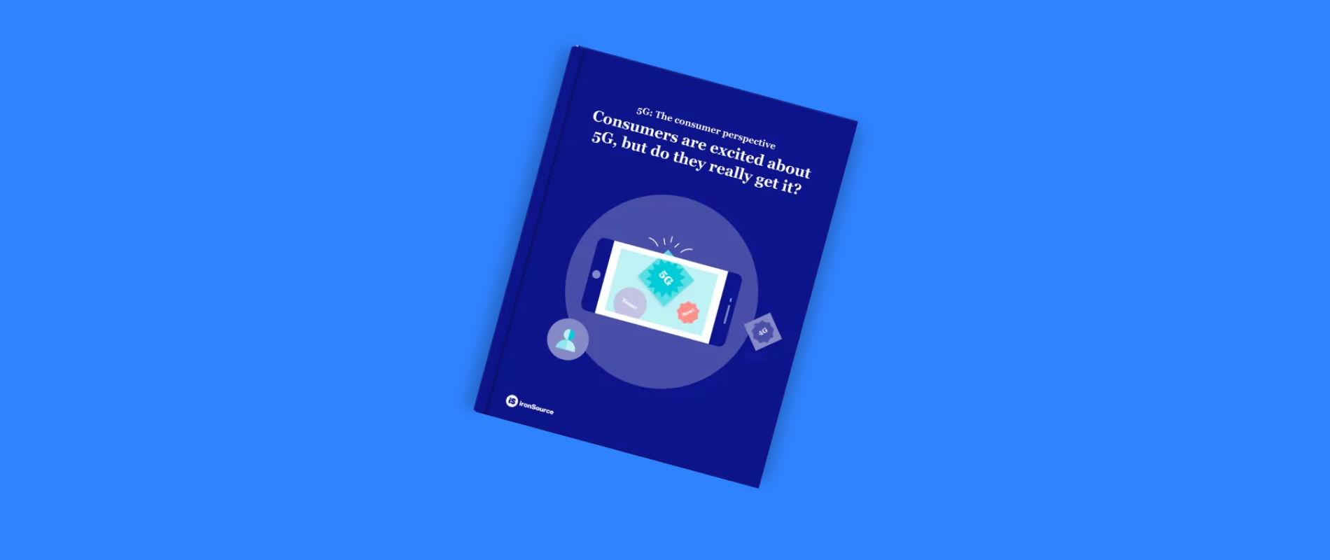 Launching a new report "5G: The consumer perspective"
