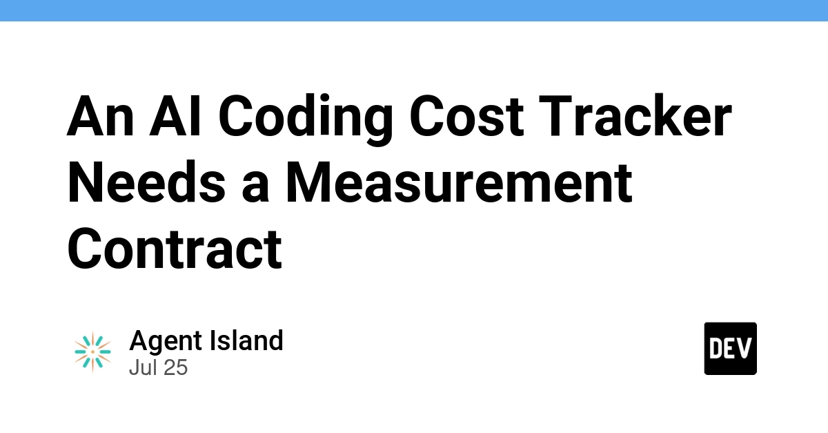 An AI Coding Cost Tracker Needs a Measurement Contract