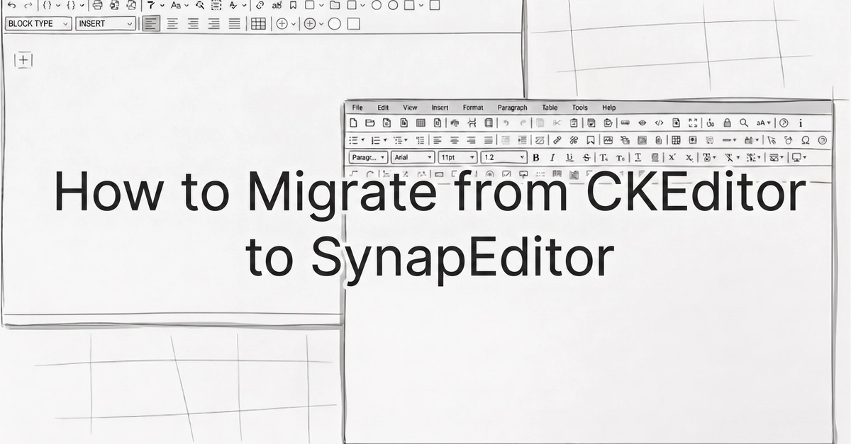 Migrating a Rich Text Editor : CKEditor 5 to SynapEditor (with code)
