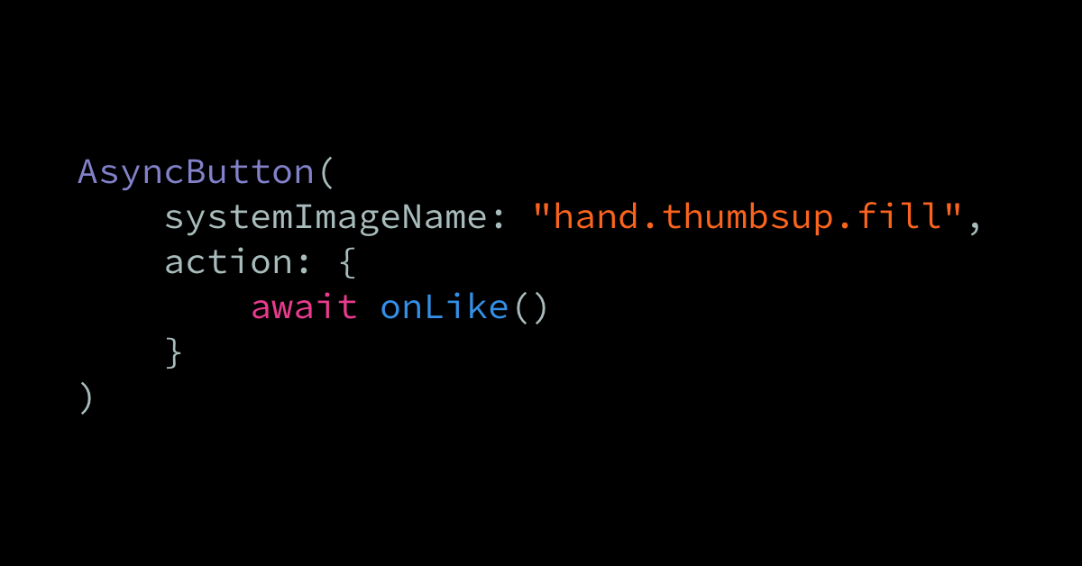 Building an asynchronous SwiftUI button