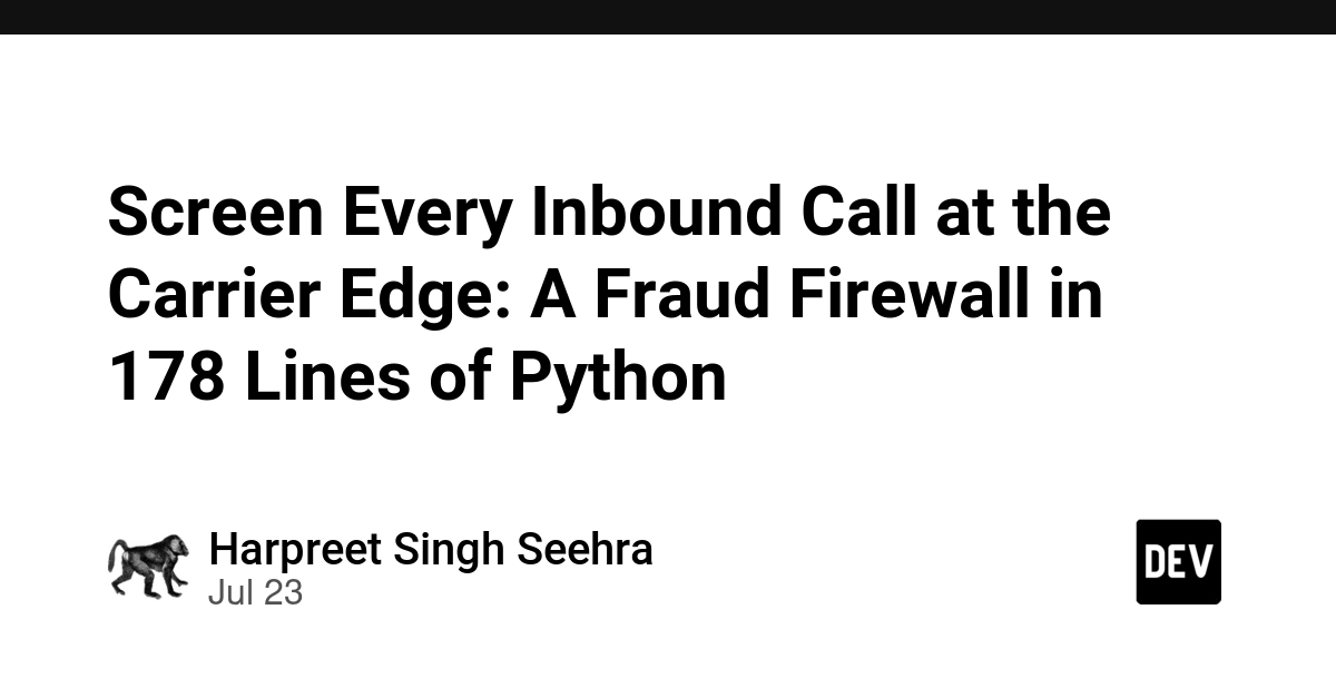 Screen Every Inbound Call at the Carrier Edge: A Fraud Firewall in 178 Lines of Python