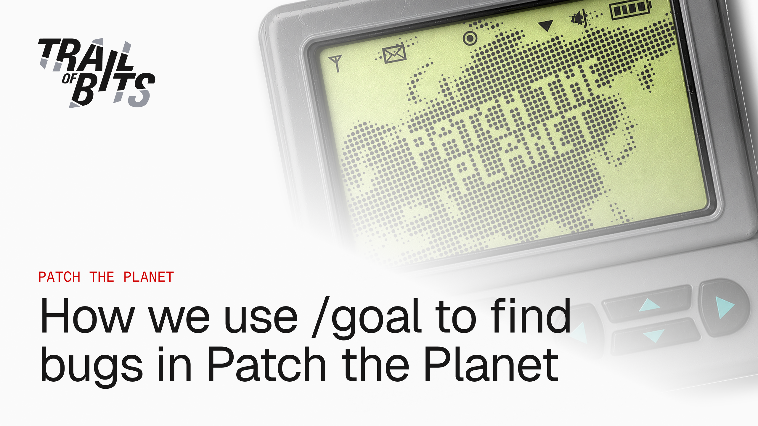 How we use /goal to find bugs in Patch the Planet