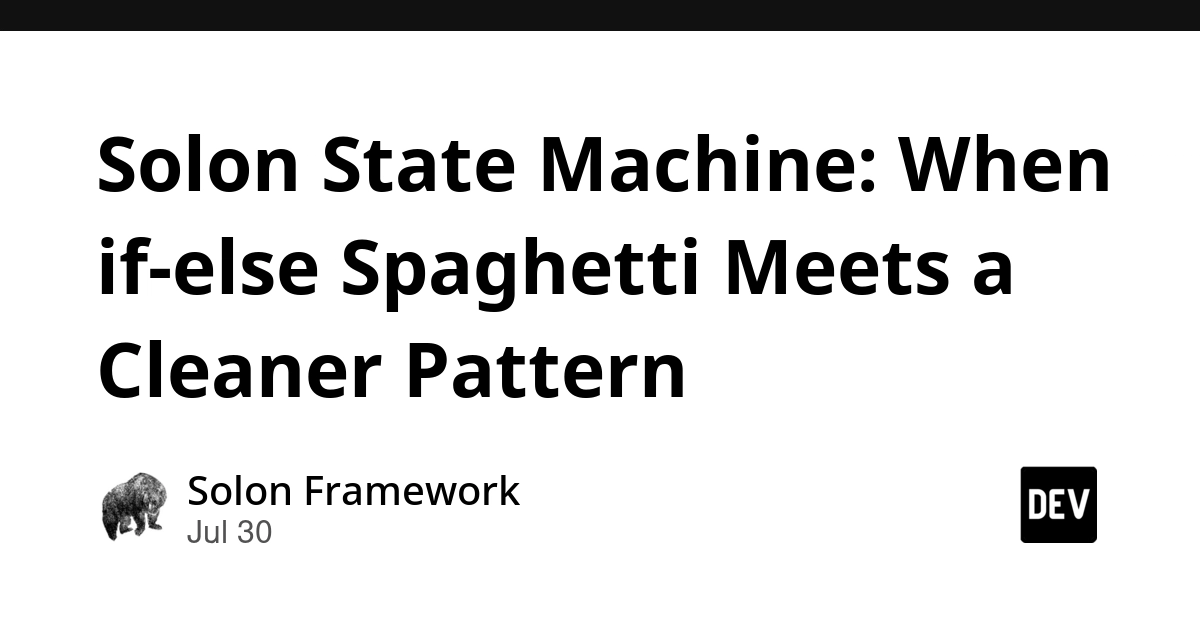Solon State Machine: When if-else Spaghetti Meets a Cleaner Pattern