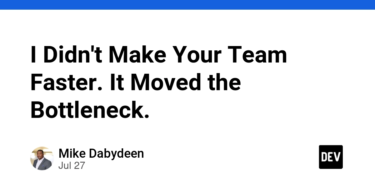 AI Didn't Make Your Team Faster. It Moved the Bottleneck.