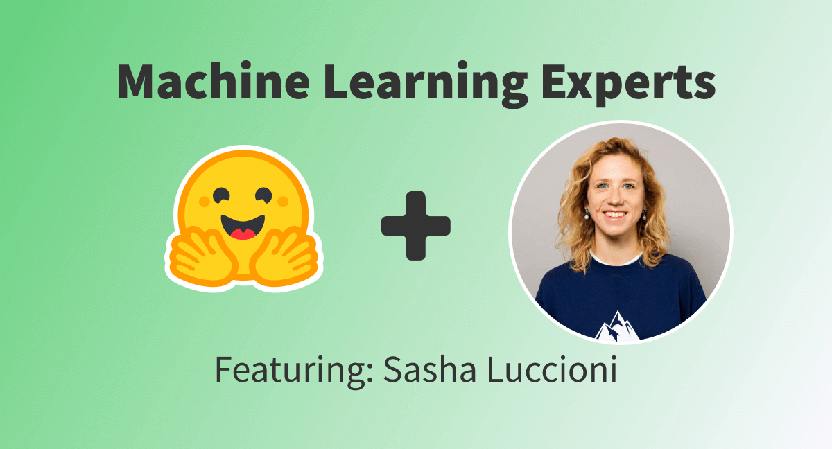 Machine Learning Experts - Sasha Luccioni