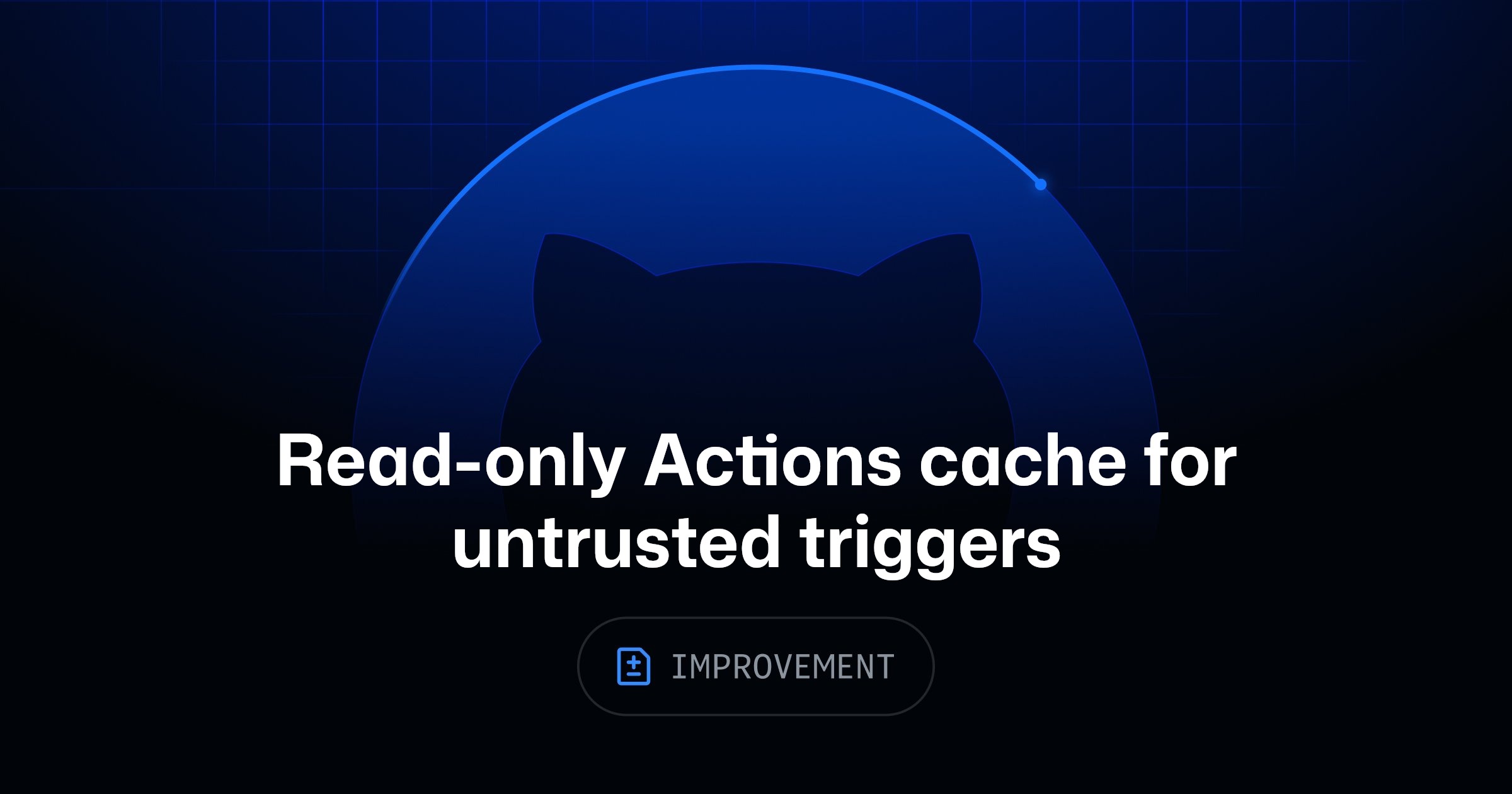Read-only Actions cache for untrusted triggers