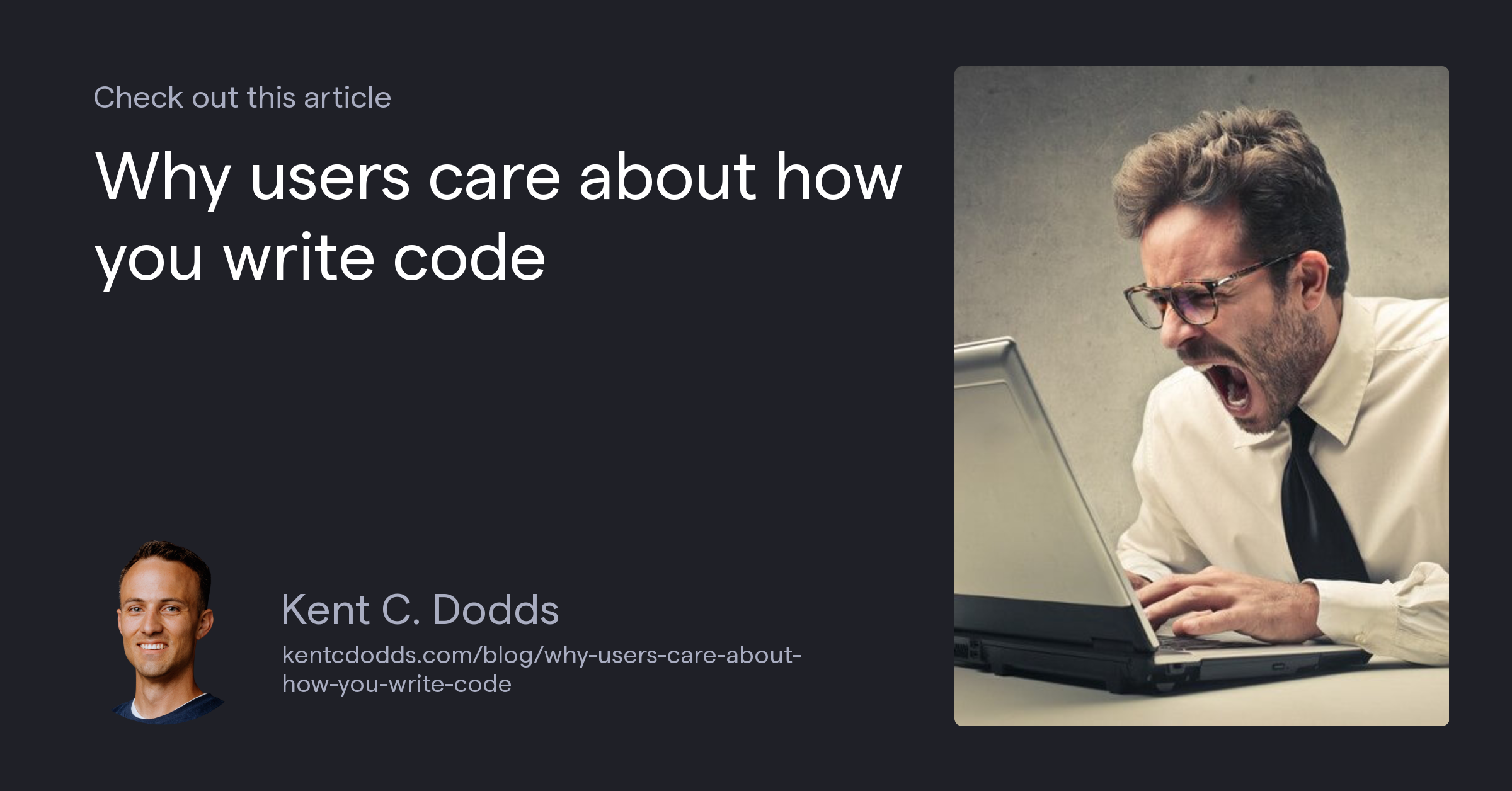 Why users care about how you write code