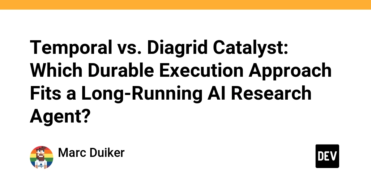 Temporal vs. Diagrid Catalyst: Which Durable Execution Approach Fits a Long-Running AI Research Agent?