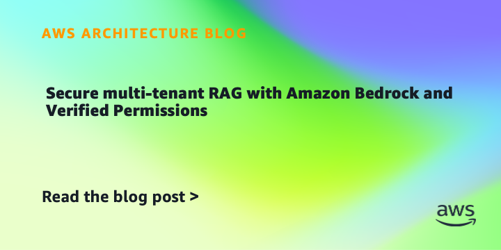 Secure multi-tenant RAG with Amazon Bedrock and Verified Permissions
